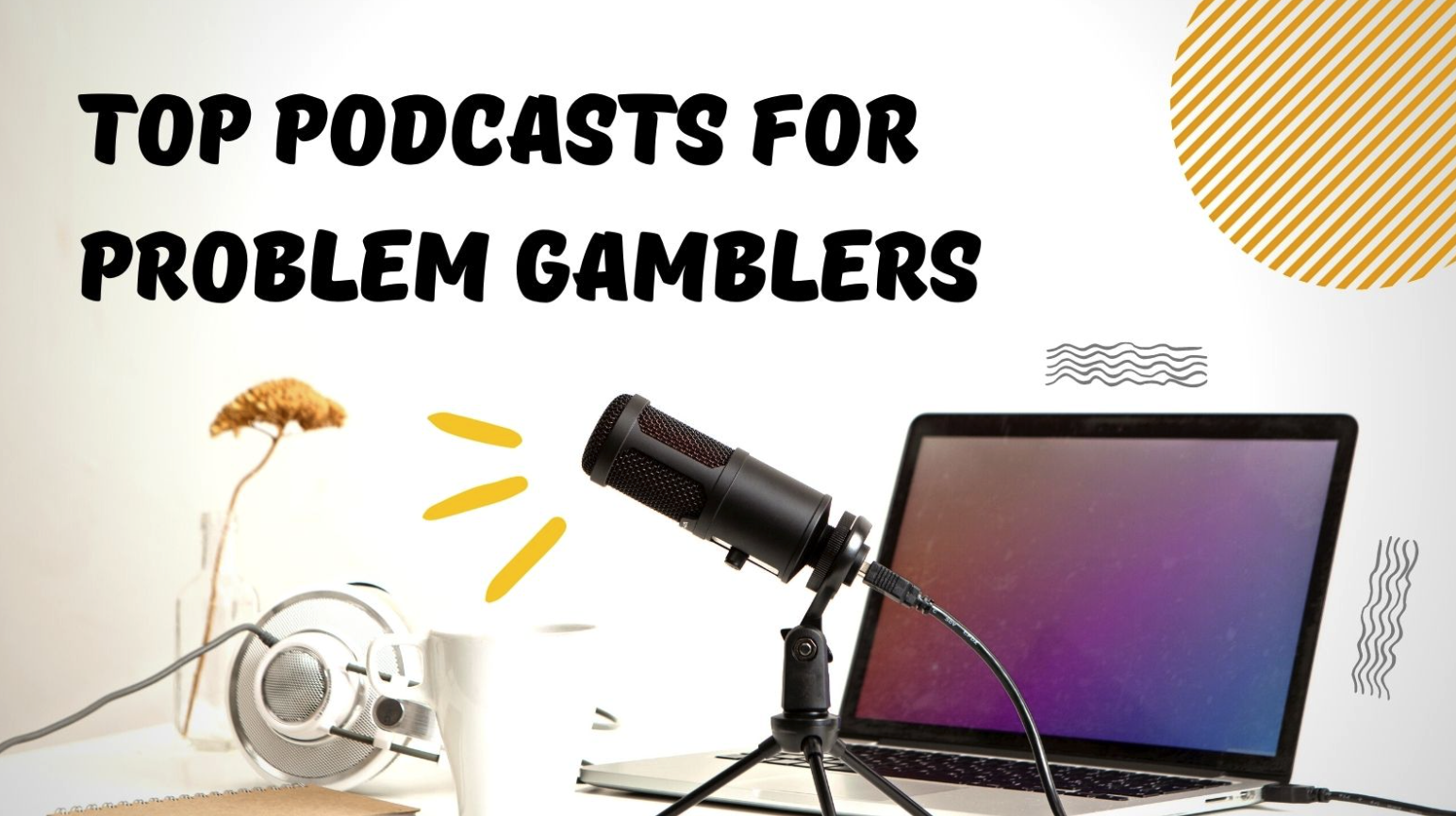 Top podcasts for problem gamblers RadioToday