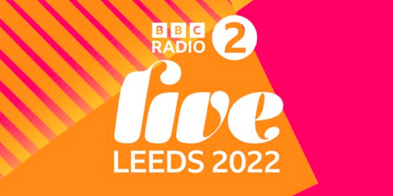 Full musical line up for BBC Radio 2 Live in Leeds 2022 revealed –  RadioToday